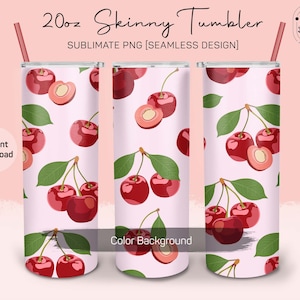 May include: A 20oz skinny tumbler with a seamless design featuring a pink background and a repeating pattern of red cherries with green leaves. The text "20oz Skinny Tumbler" and "Sublimate PNG [Seamless Design]" is visible at the top of the image.