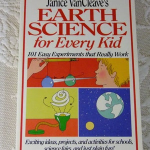 Home School Earth Science for Every Kid 101 Easy Experiments that Really Work by Janice VanCleave  Vintage Book Almost Brand New