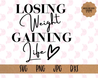 Bariatric Surgery Design, Losing Weight Gaining Life SVG, Gastric Bypass T-shirt cut file, Gastric Sleeve Digital Download