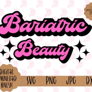 Gastric Bypass quote, Bariatric Beauty SVG, weight loss surgery digital download, gastric sleeve cut file, Bariatric Decor