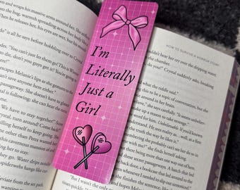 I'm Literally Just A Girl Bookmark | 2-sided 2" x 6" Glossy Front Silk Back | Heart Lollipop Pink Bow Aesthetic Star Sparkle