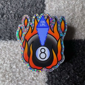 Magic 8 Ball IDK LOL Glitter Sticker | Traditional Tattoo Flash Inspired Flames | Reflective Effect Vinyl | Water Bottle Laptop Sticker