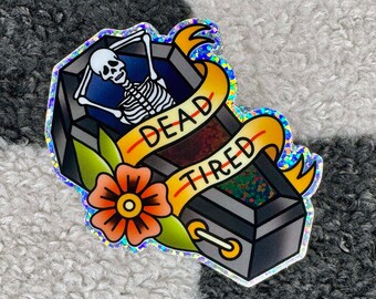 Dead Tired Glitter Sticker | Traditional Tattoo Flash Inspired | Reflective Effect Vinyl | Skeleton in Coffin | Water Bottle Laptop Sticker