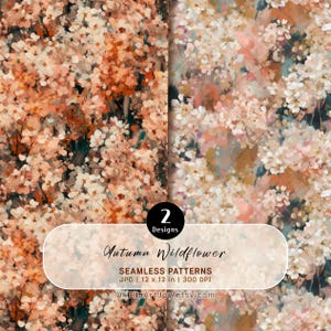 May include: Two seamless digital patterns featuring an impressionistic floral design with clusters of white and peach-coloured wildflowers against a dark background. The text reads 2 Designs, Autumn Wildflower, SEAMLESS PATTERNS, JPG | 30.48 x 30.48 cm | 300 DPI, and OKClipArtJoy.etsy.com.