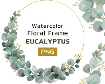 Puede incluir: Marco floral de acuarela con hojas de eucalipto y un círculo dorado. El texto "Watercolor Floral Frame EUCALYPTUS PNG" está escrito en el centro del marco.