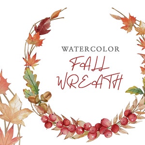 Herbstkranz, Aquarell Herbst Blatt Clip Art Thanksgiving Clipart Herbstlaub Einladung Rot Gelb Hochzeit Laubwerk Botanische Beere