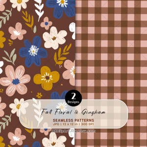 May include: Two seamless patterns featuring a dark brown background with blue, yellow, and light pink flowers and leaves, alongside a brown and light pink gingham check pattern. Text reads 2 Designs Fall Floral & Gingham SEAMLESS PATTERNS JPG 12 x 12 in 300 DPI OKClipArtJoy.etsy.com.