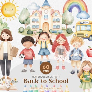 May include: A watercolour clipart set with a school theme. The image includes a school building, a yellow school bus, a rainbow, a smiling sun, and children. The text "Back to School" is also included.