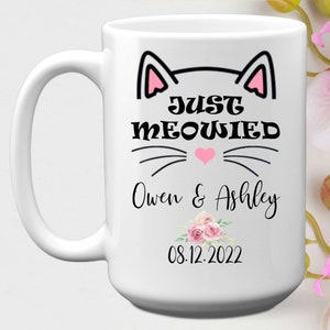 Personalized Just Meowied Mug, 11 or 15 oz, Custom Name Just Married Cat Mug, Im Getting Meowied or Cat Marriage Gift
