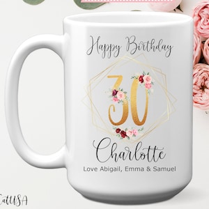 Personalized 30th Milestone Birthday Mug With Exclusive Flowers, 11 or 15 oz, Custom Name Gold Number Birthday Gift