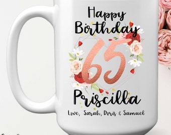 Custom Name 65th Birthday Mug With Awesome Flowers, 11 or 15 oz, Personalized Rose Gold Number Milestone Birthday Gift