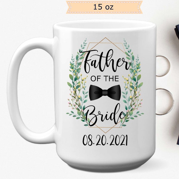 Customizable Father Of The Bride Mug With Beautiful Green Leaves, 11 or 15 oz, Wedding Favor Coffee Mug With Date