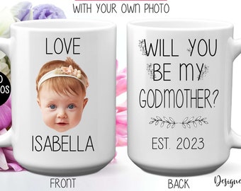 Will You Be My Godmother Mug, 11 or 15 oz, Personalized Child Photo Gift From Godchild, Baby Face Coffee Mug For Godmother
