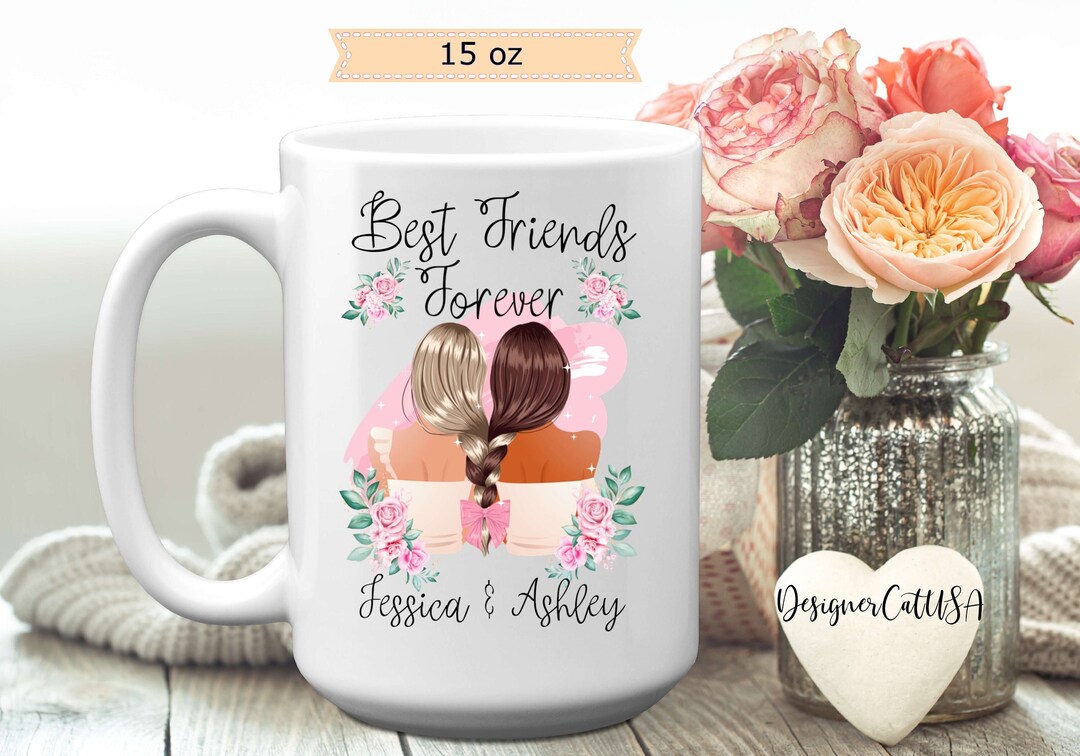 Personalized Best Friends Forever Gift Mug for Her, 11 or 15 Oz, Custom