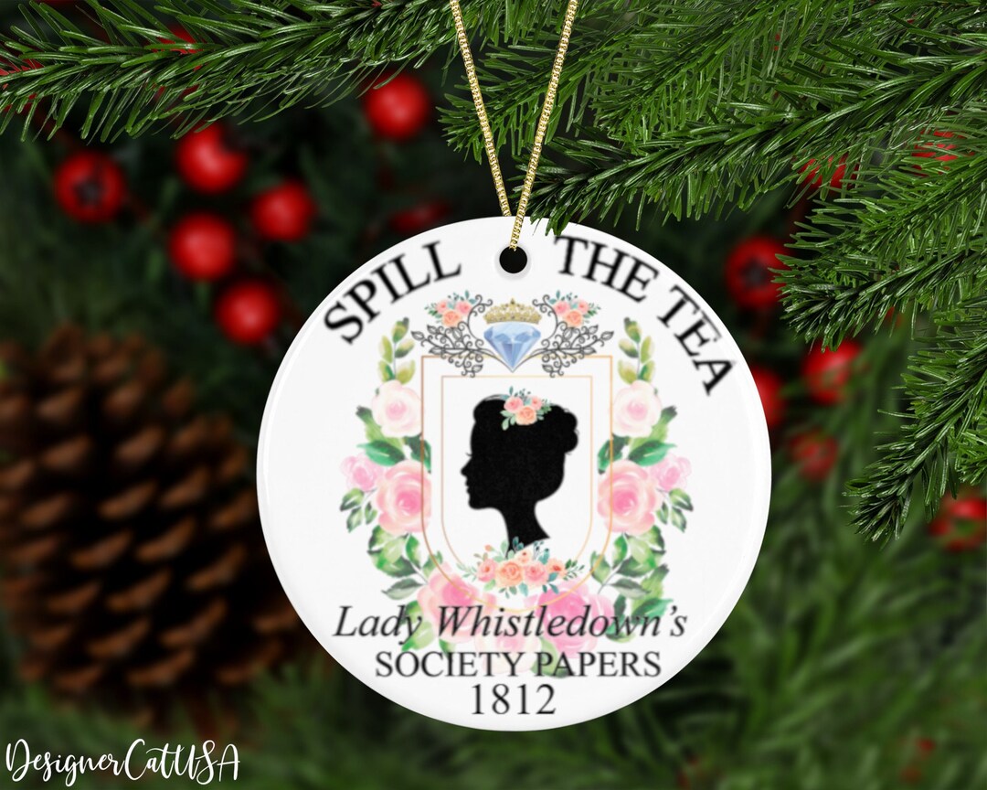 Spill the Tea Ornament With Lady Whistledown, Bridgerton Gift Keepsake