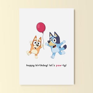 Bluey and Bingo Birthday Card, "happy birthday! let's paw-ty", Cute Greeting Card, Blank Inside, Envelope Included