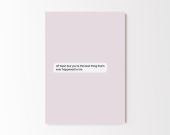 Best Thing Text Message, Greeting Card, Anniversary Valentine's Card, Blank Inside, Envelope Included