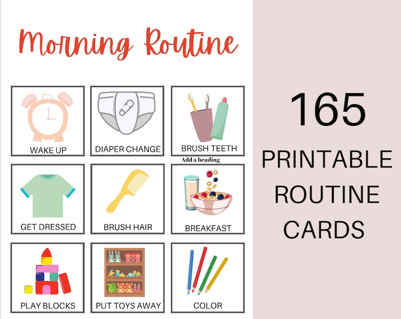 May include: A set of nine printable routine cards for children. The cards feature colorful illustrations of activities such as waking up, changing diapers, brushing teeth, getting dressed, brushing hair, eating breakfast, playing blocks, putting toys away, and coloring. The cards are labeled with the activity name and the text "165 Printable Routine Cards".
