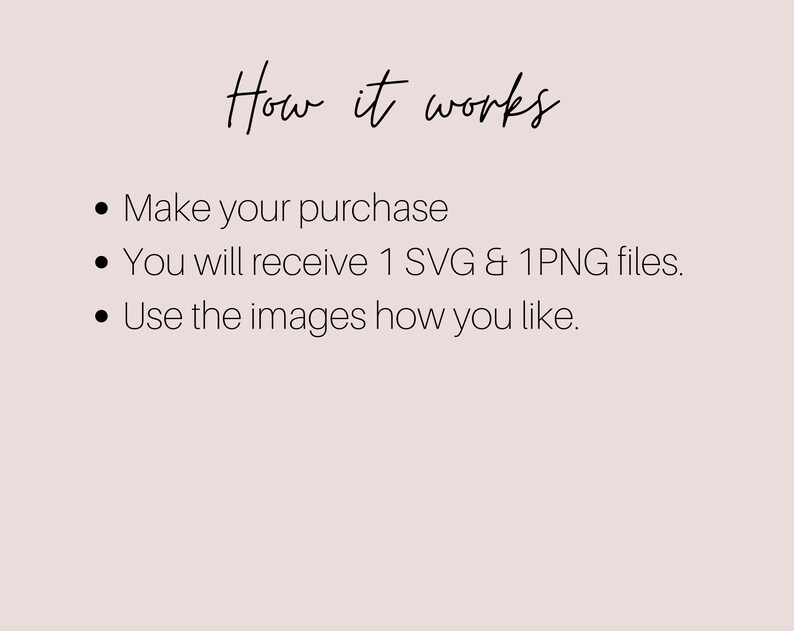 May include: How it works: Make your purchase, receive 1 SVG and 1 PNG file, and use the images as you like.