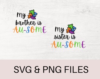 Autism SVG, Autism PNG, Autism Awareness SVG, Cut Files, Autism Printable, Au-some Svg, Au-some Png, Autism Sibling Svg, Autism Mom Svg