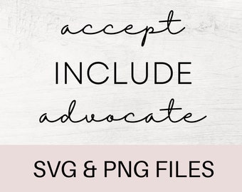 Autism SVG, Autism PNG,  Accept Include Advocate Svg, Autism Awareness SVG, Cut Files, Autism Printable