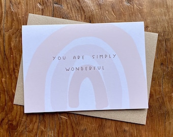 You Are Simply Wonderful | Great friend | Thank You Card | Grateful Card | Happy Card | Rainbow | Valentines Day Card | Birthday Card