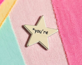 Goldener Stern '*You're' Emaille Pin - Inspirierendes Accessoire und bedeutungsvolles Geschenk