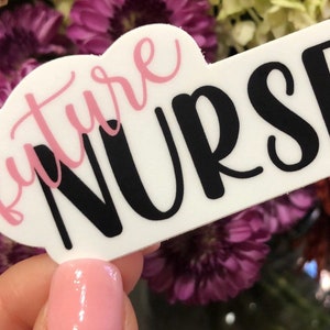 Future Nurse Sticker | Nursing Student | Nursing School | Laptop Sticker | Waterproof Sticker | Water Bottle Sticker