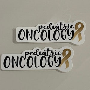 Pediatric Oncology | Childhood Cancer Awareness | Go Gold | Nursing Sticker | Laptop Sticker | Waterproof Sticker | Water Bottle Sticker