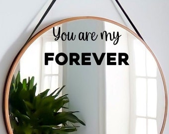 Spiegelaufkleber Spruch „You are my FOREVER“ | Motivationsspruch | Türaufkleber | Aufkleber |Sticker | Geschenk für Partner | Hochzeitstag