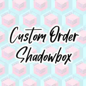 Aangepaste bestelling - Shadowbox