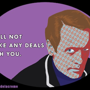 May include: A purple circle with a man's face in the foreground. The man's face is covered in a pattern of orange sixes on a blue background. The man has red lips and blue eyes. The text "I WILL NOT MAKE ANY DEALS WITH YOU." is in black text on the left side of the circle. The text "@colettedelacreme" is in pink text at the bottom of the circle.