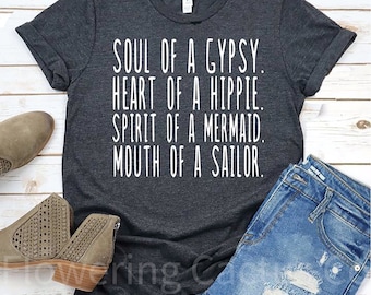 Zigeuner / Zigeuner Seele / Seele eines Zigeuner / Hippie / Meerjungfrau / Mund eines Seemanns / Freundes T-Shirt / Lustiges T-Shirt / sarkastisches T-Shirt / Mutter Geburtstag / Frau T-Shirt / auf Bestellung hergestellt