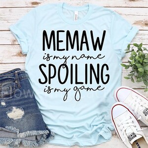 Mother&#39;s Day shirt/Grandmother shirt/Memaw shirt/Spoiling grandkids shirt/Grandmother gift/Memaw gift