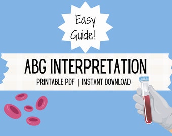 May include: A white banner with the text "ABG INTERPRETATION" and "PRINTABLE PDF | INSTANT DOWNLOAD". A red blood sample is in a test tube held by a gloved hand. Red blood cells are scattered around the banner. A starburst with the text "Easy Guide!" is in the upper left corner.