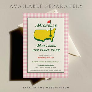 May include: A personalized invitation with a pink gingham border. The invitation features the text "Michelle Mastered Her First Year" with a golf course graphic. Details include the date, time, and location of the event.