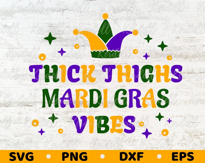 thick thighs and mardi gras vibes svg