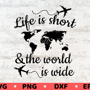 Das Leben ist kurz und die Welt ist breit SVG, Flugzeug SVG, Weltkarte SVG, Weltreise, Erkunden Sie svg, Abenteuer SVG, Reise-Svg-Png-Dxf-Eps