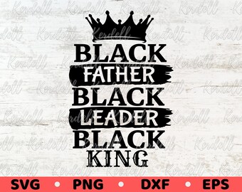 Padre negro Líder negro Rey negro SVG, Día del padre svg, Corona svg, Papá svg, Papá Svg, Rey Svg, Día del padre Svg, Padre Svg Png Dxf Eps