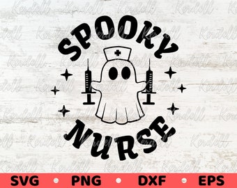 Enfermera espeluznante SVG, Enfermera espeluznante Svg, Enfermera fantasma Svg, Enfermera Boo Camisa svg, Enfermera divertida Svg, Enfermera de Halloween Svg Png Dxf Eps Sublimación