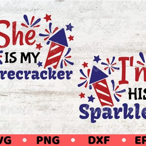 She is my Firecracker Svg, I&#39;m His Sparkler Svg, 4th of July Couples Svg, Patriotic Couple Svg, Independence Day Svg Png Dxf Eps Sublimation
