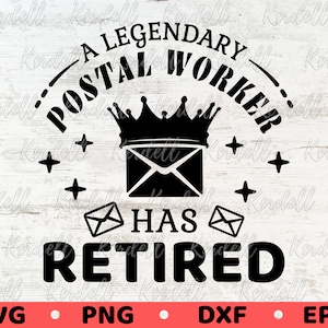 Le légendaire postier a pris sa retraite SVG, postier Svg, svg facteur à la retraite, fête de retraite du bureau de poste Svg Png Dxf Eps sublimation