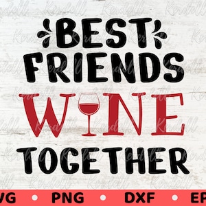Najlepsi Przyjaciele Wino Razem Svg, Najlepszy Przyjaciel Svg, Przyjaciele Svg, BBF Svg, Najlepsi Przyjaciele Svg, Przyjaciele Wino, Svg dla Kieliszka Wina, Wino Svg Png Dxf Eps