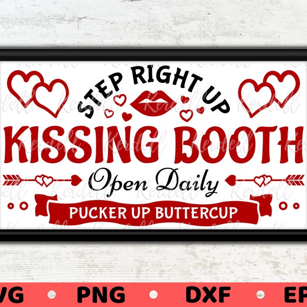 Kissing Booth Sign SVG, Pucker Up Buttercup Svg, Farmhouse Valentine svg, Valentine's Day Gift, Valentine Sign Svg Png Dxf Eps Sublimation