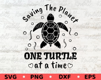 Saving The Planet One Turtle At A Time SVG, Save the oceans Svg, Earth Day SVG, Sea Turtle svg, Save The Turtles Svg Png Dxf Eps Sublimation