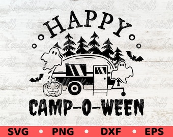 Happy Camp O Ween SVG, Spooky Rv Camping Svg, Halloween Camping Svg, Funny Halloween Ghost Camp Svg, Camp O Ween Svg Png Dxf Eps Sublimation