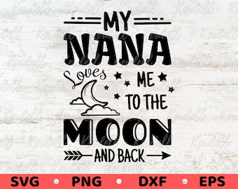 Mi abuela me ama hasta la luna y más allá SVG, Nana Svg, Bebé svg, Amo a mi nieto Svg, Abuela SVG, Hasta la luna y más allá Svg Png Dxf Eps