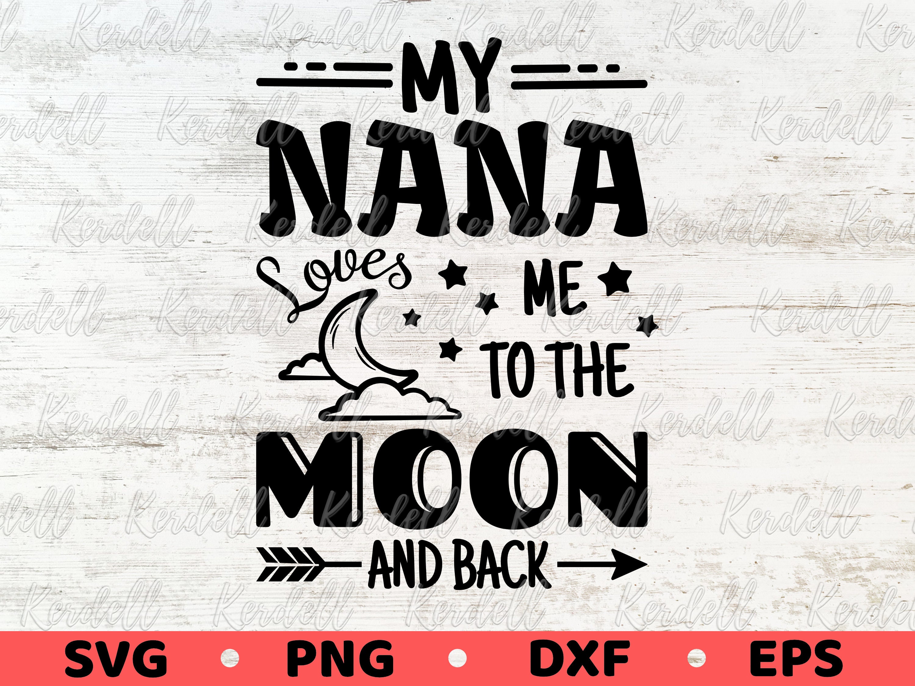 My Nana Loves Me to the Moon and Back SVG, Nana Svg, Baby Svg, Love My ...