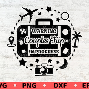 Warning Couples Trip In Progress SVG, Baecation Summer Vacation Vibes svg, Winter Break svg, Couples Trip 2025 Svg Png Dxf Eps Sublimetion