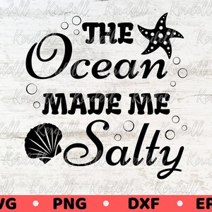 Der Ozean hat mich salzig SVG, Ozean SVG, Sommer SVG, Strand SVG, Muscheln SVG, Sommer Zitat SVG, Urlaub SVG, salzig SVG Png Dxf Eps